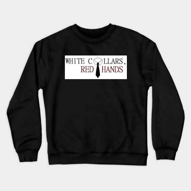 White Collars, Red Hands Collar Logo Crewneck Sweatshirt by White Collars Red Hands